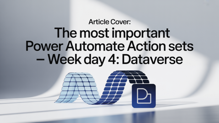 The Most Important Power Automate Action Sets – Week Day 4: Dataverse